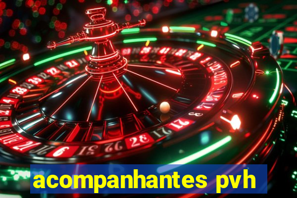 acompanhantes pvh